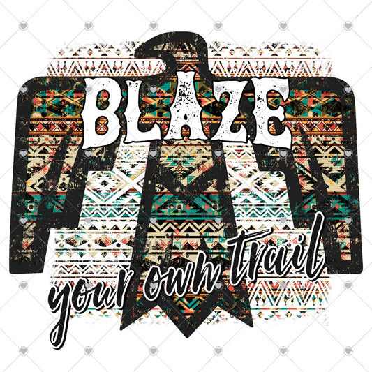 Blaze Your Own Trail Ready To Press Sublimation and DTF Transfer