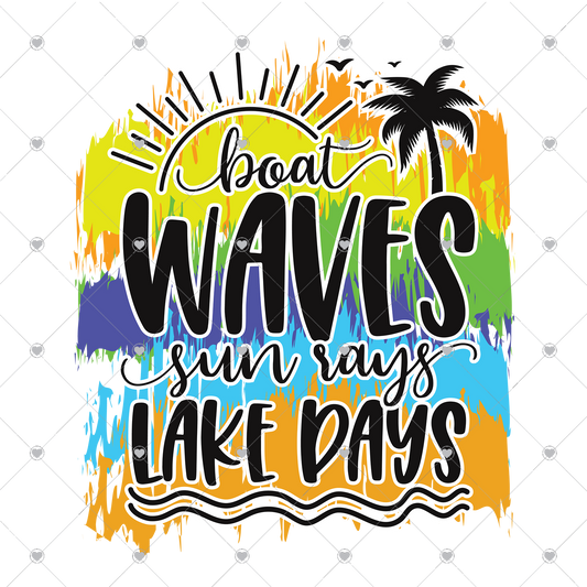 Boat Waves Sun Rays Lake Days Ready To Press Sublimation and DTF Transfer