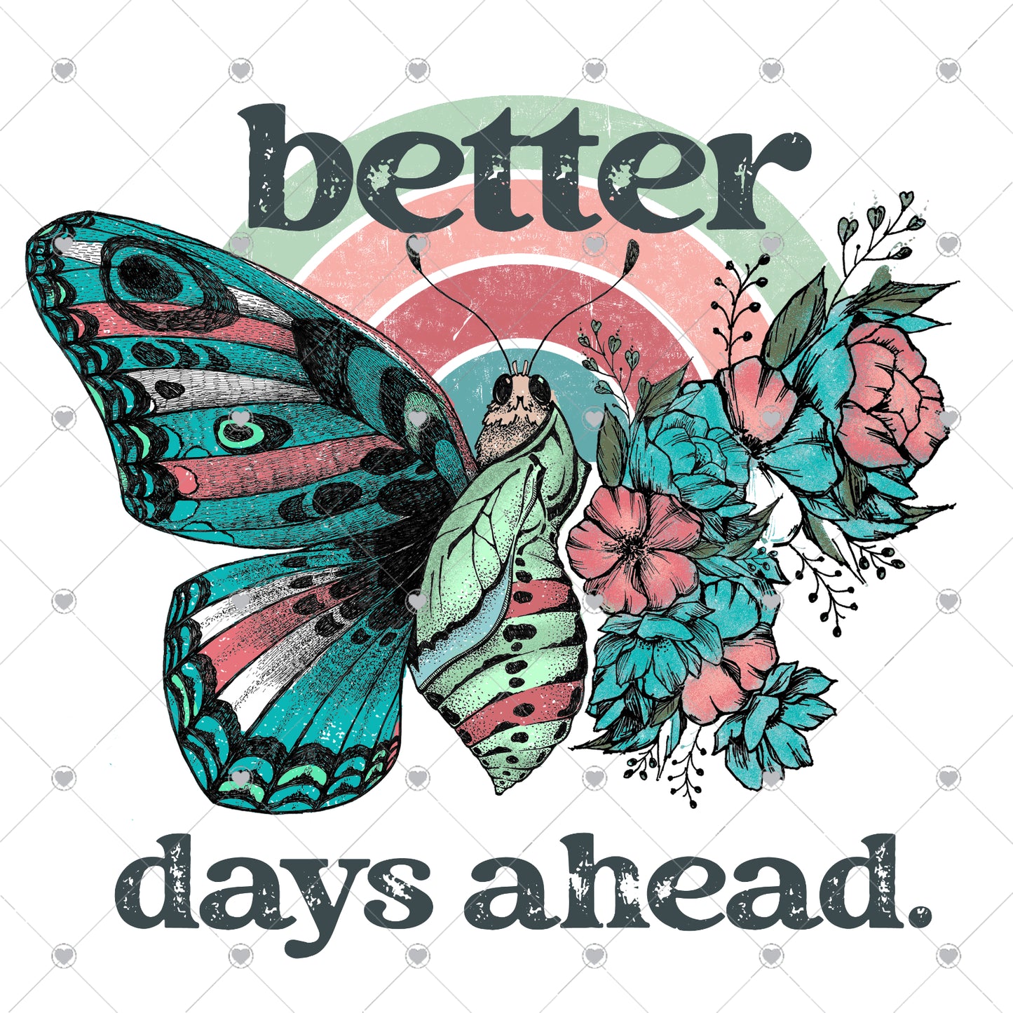 Better Days Ahead Ready To Press Sublimation and DTF Transfer