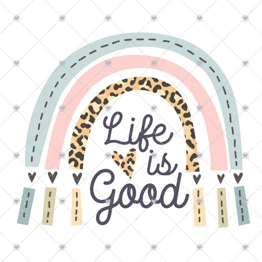 Rainbow | Life Is Good Ready To Press Sublimation and DTF Transfer