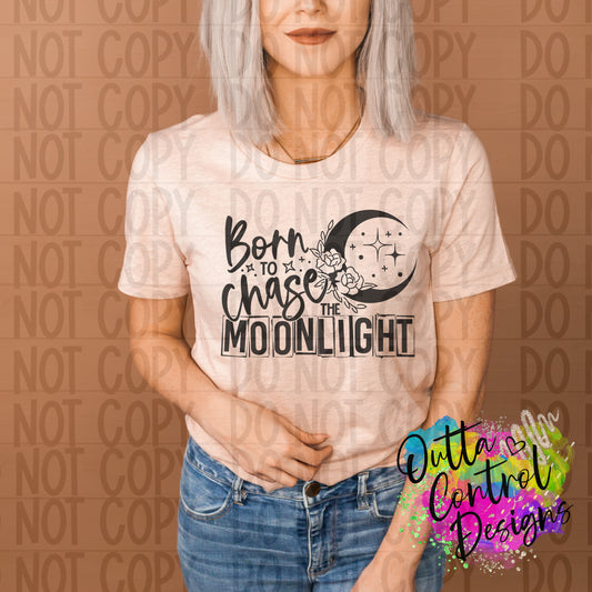 Born to Chase Moonlight Ready To Press Sublimation and DTF Transfer