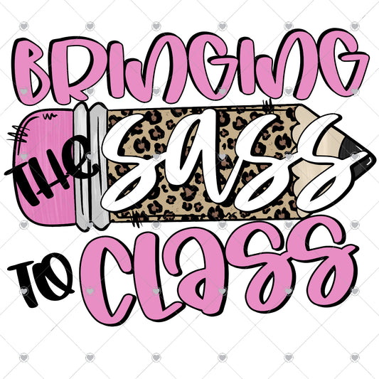 Bringing The Sass To Class Leopard Pencil Ready To Press Sublimation and DTF Transfer