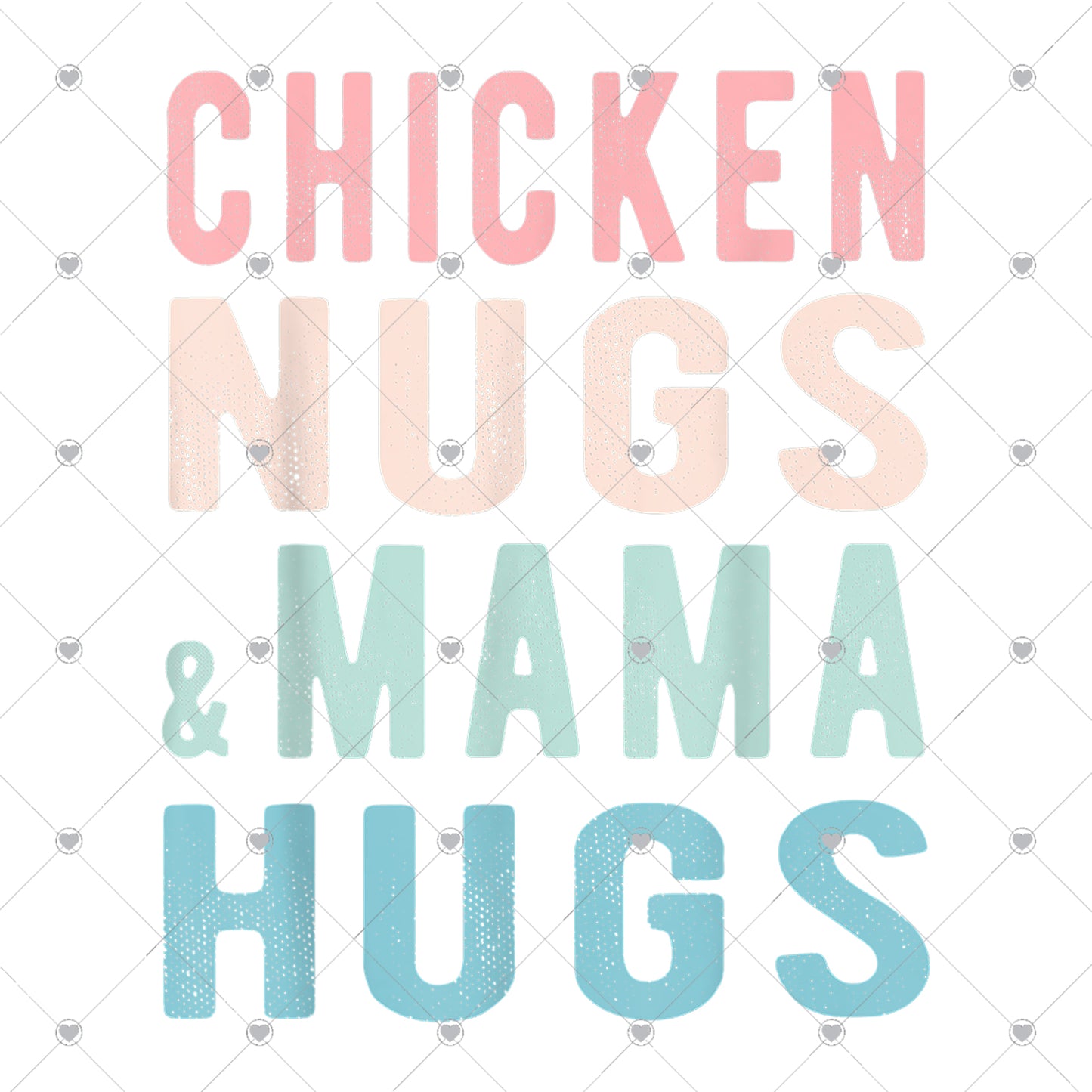 Chicken Nugs Mama Hugs Ready To Press Sublimation and DTF Transfer