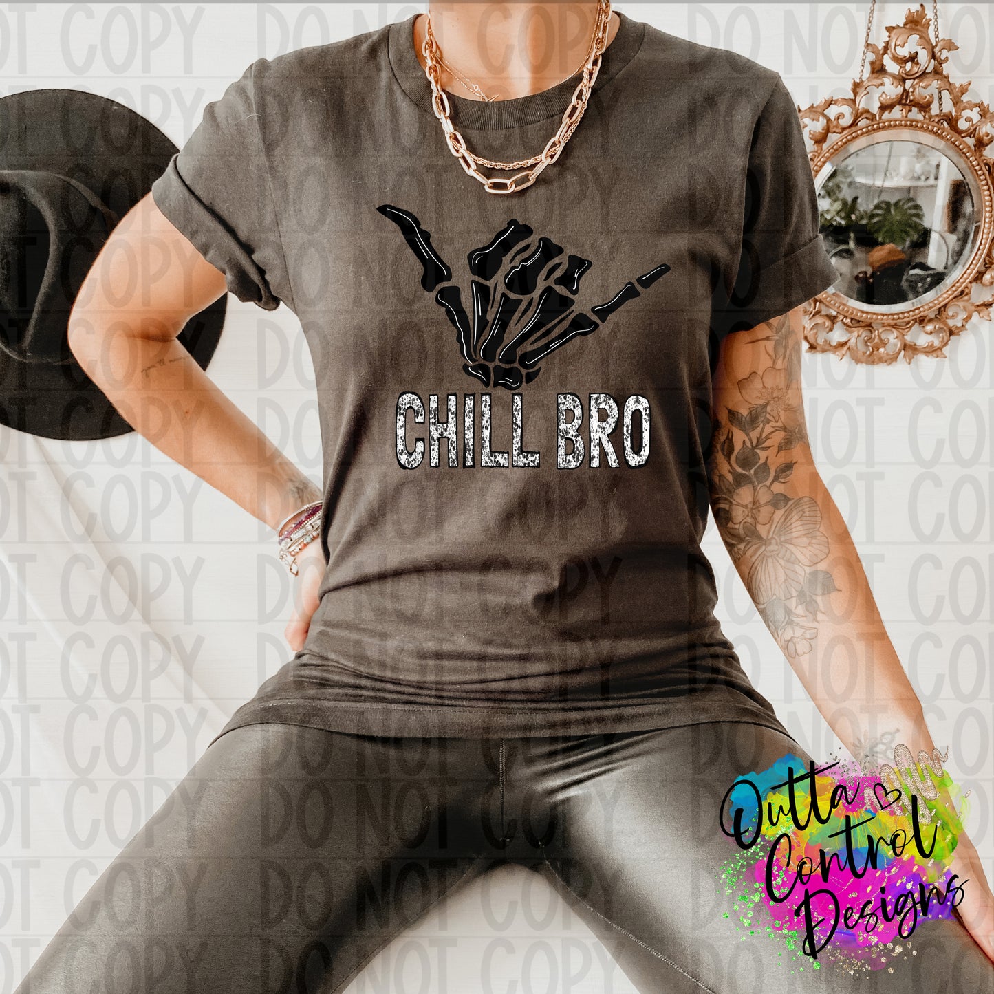 Chill bro skeleton hand Ready To Press Sublimation and DTF Transfer