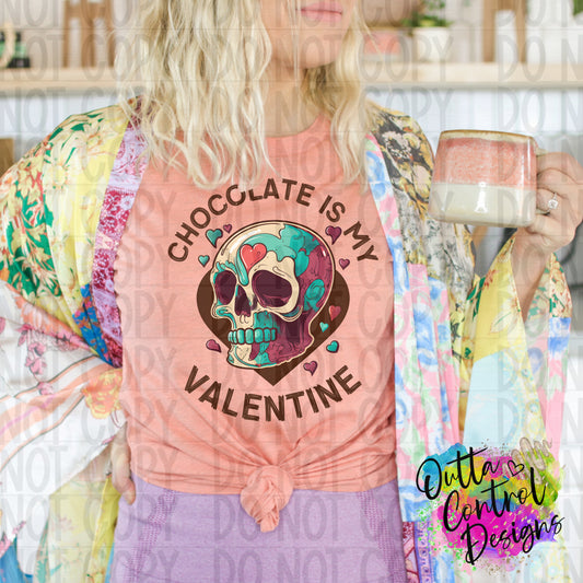 Chocolate is my Valentine Ready to Press Sublimation and DTF Transfer