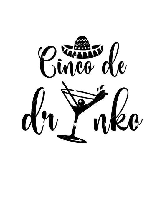 Cinco De Drinko Ready To Press Sublimation Transfer