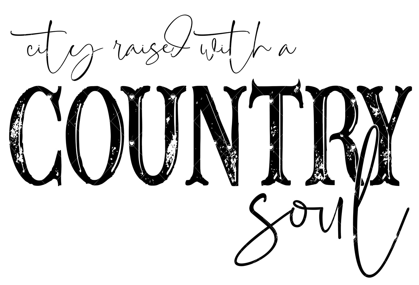 City Raised Country Soul Ready To Press Sublimation Transfer