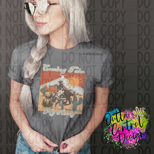 Cowboy Take Me Away | 2 Ready To Press Sublimation and DTF Transfer