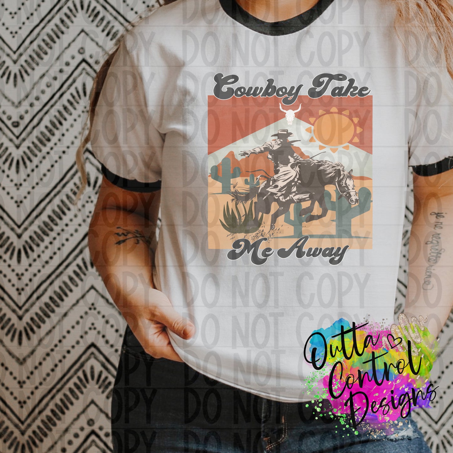 Cowboy Take Me Away | 3 Ready To Press Sublimation and DTF Transfer