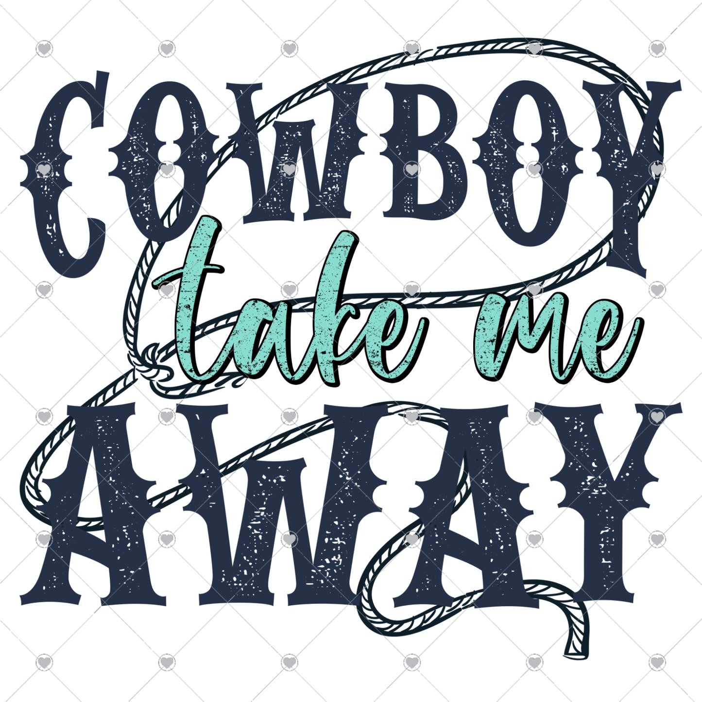 Cowboy Take Me Away Ready To Press Sublimation and DTF Transfer