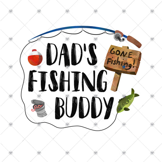 Dad's Fishing Buddy Ready To Press Sublimation Transfer