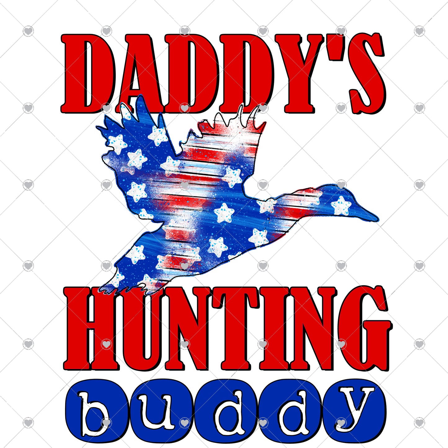 Daddy's hunting buddy patriotic duck Ready To Press Sublimation Transfer