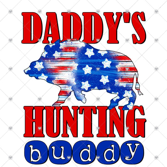 Daddy's Hunting Buddy Patriotic Hog Ready To Press Sublimation Transfer
