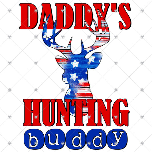 Daddy's Hunting Buddy Patriotic Deer Ready To Press Sublimation Transfer
