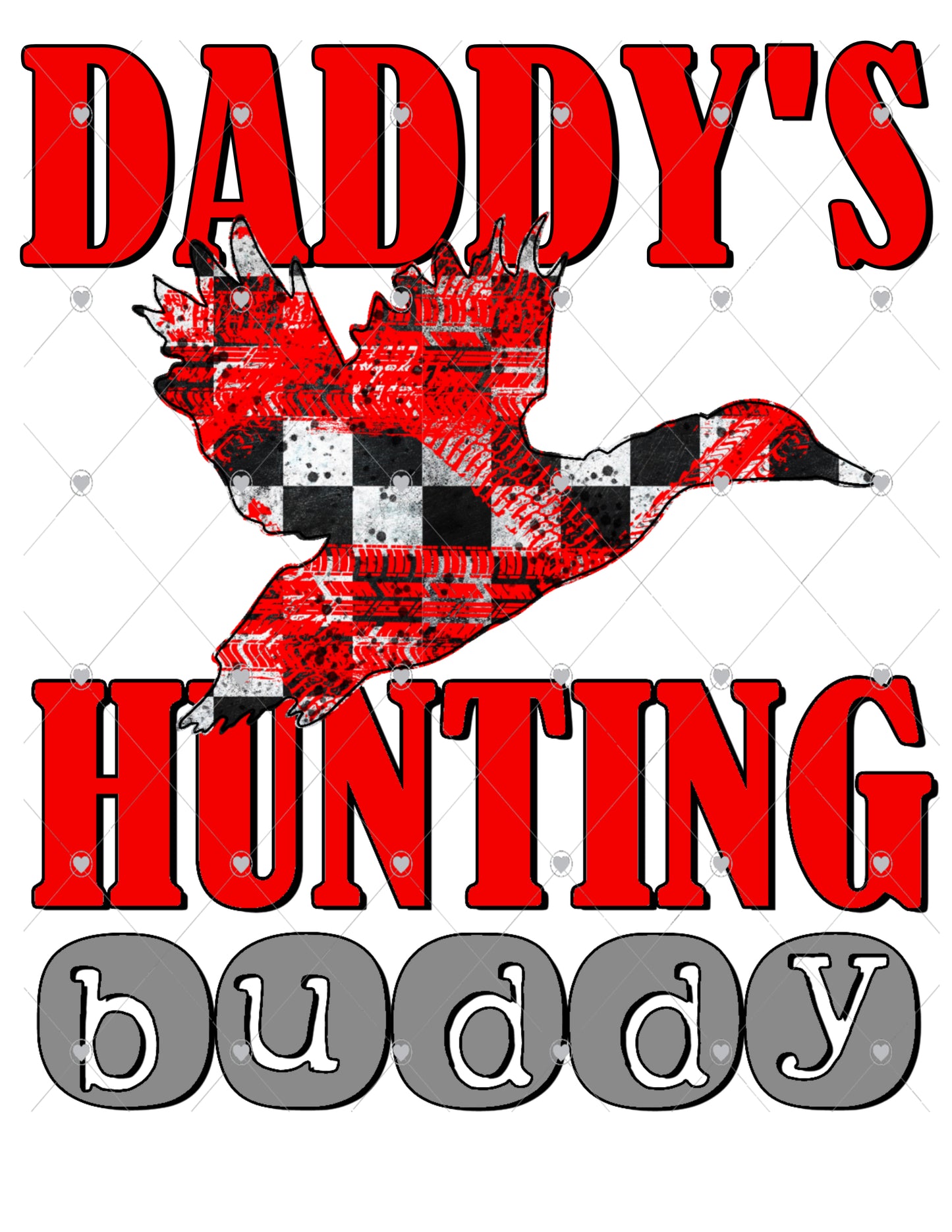 Daddy's Hunting Buddy Duck Red/Racing Ready To Press Sublimation Transfer