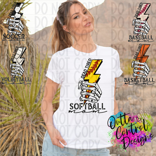 Dead Tired but Sports Mom Multiple Ready To Press Sublimation and DTF Transfer