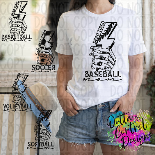 Dead Tired but Sports Mom Single Color Ready To Press Sublimation and DTF Transfer