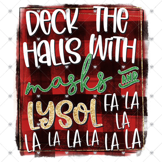 Deck The Halls With Masks and Lysol Ready To Press Sublimation and DTF Transfer