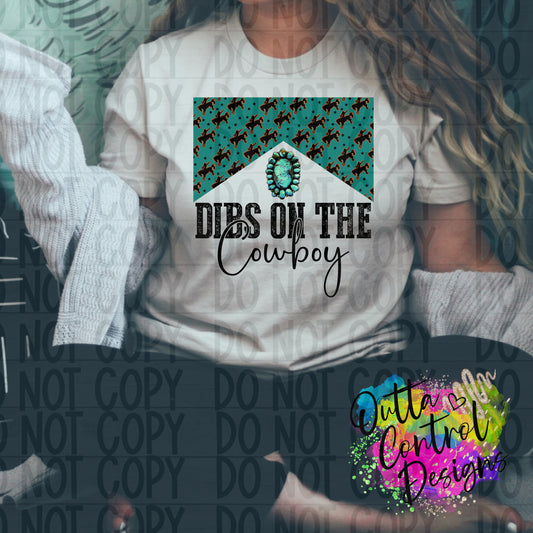 Dibs on the Cowboy Ready to Press Sublimation and DTF Transfer