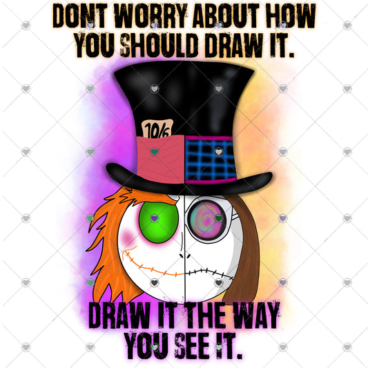 Draw it the way you see it Ready to Press Sublimation and DTF Transfer