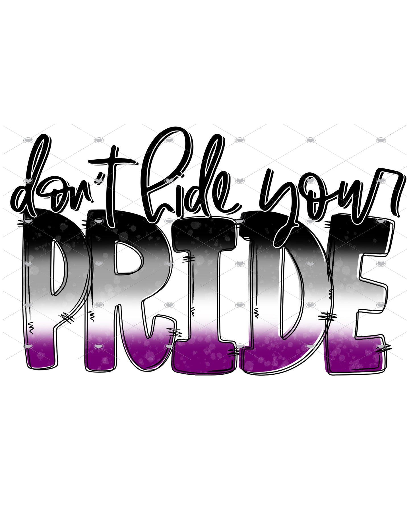 Don't Hide Your Pride Asexual Ready To Press Sublimation Transfer