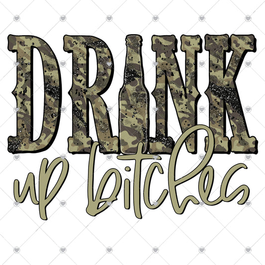 Drink Up Bitches Camo Ready To Press Sublimation and DTF Transfer