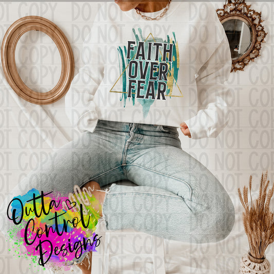 Faith Over Fear Ready To Press Sublimation and DTF Transfer