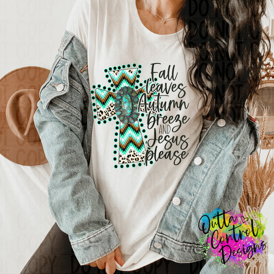 Fall Leaves Autumn Breeze and Jesus Please Ready To Press Sublimation and DTF Transfer