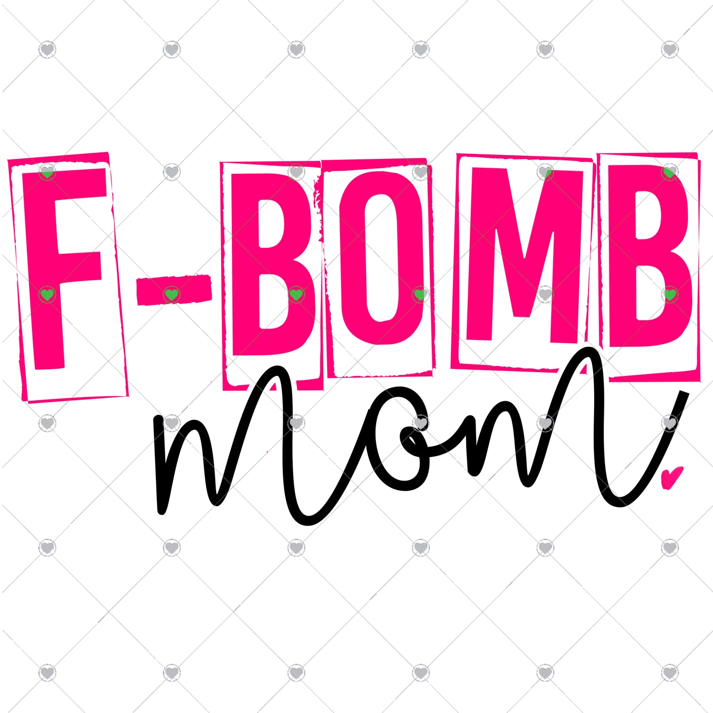 F-bomb mom Ready To Press Sublimation and DTF Transfer