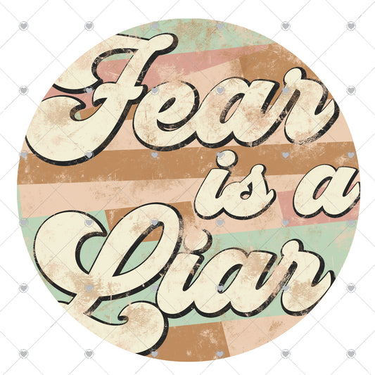 Fear Is a Liar Ready To Press Sublimation and DTF Transfer