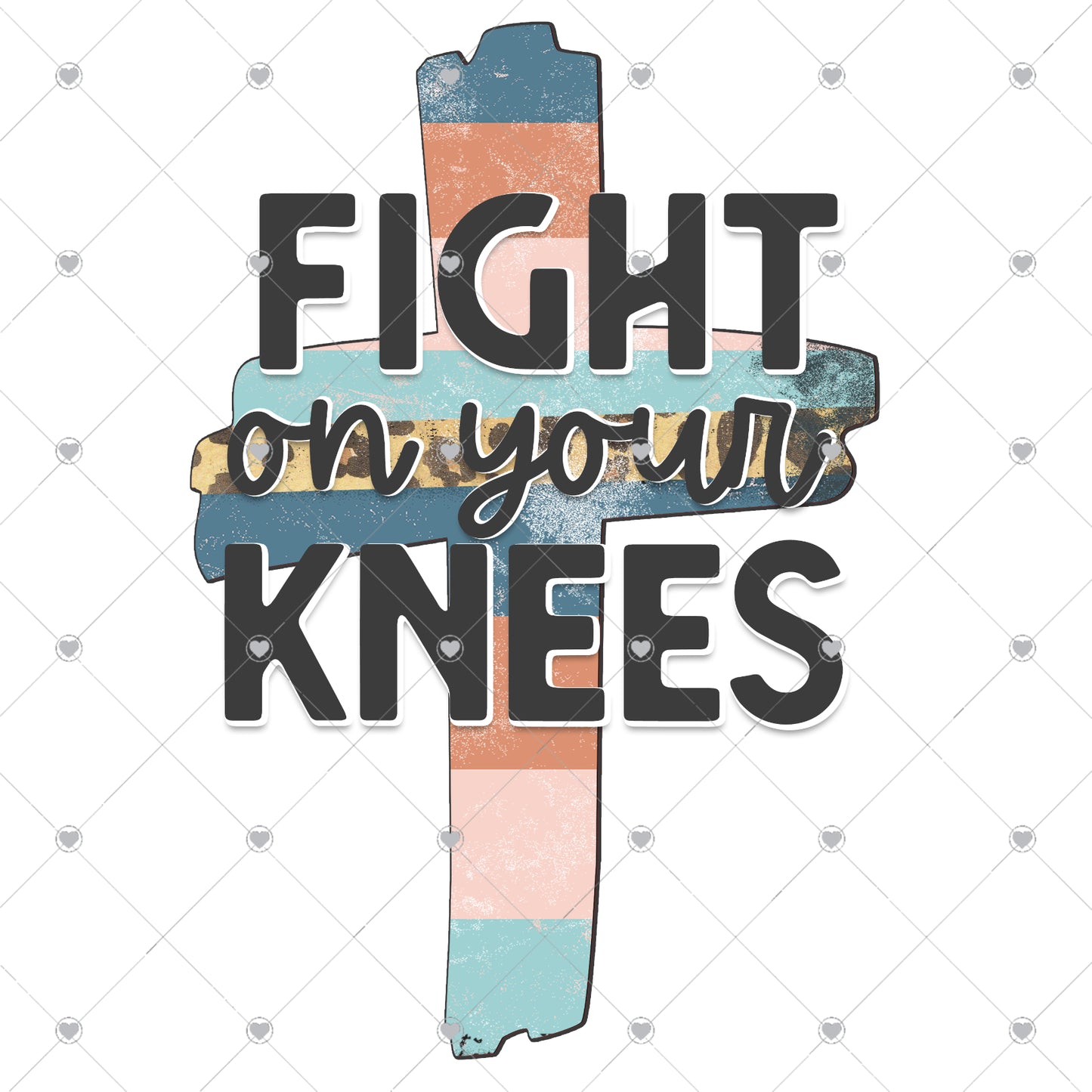 Fight On Your Knees Ready To Press Sublimation and DTF Transfer