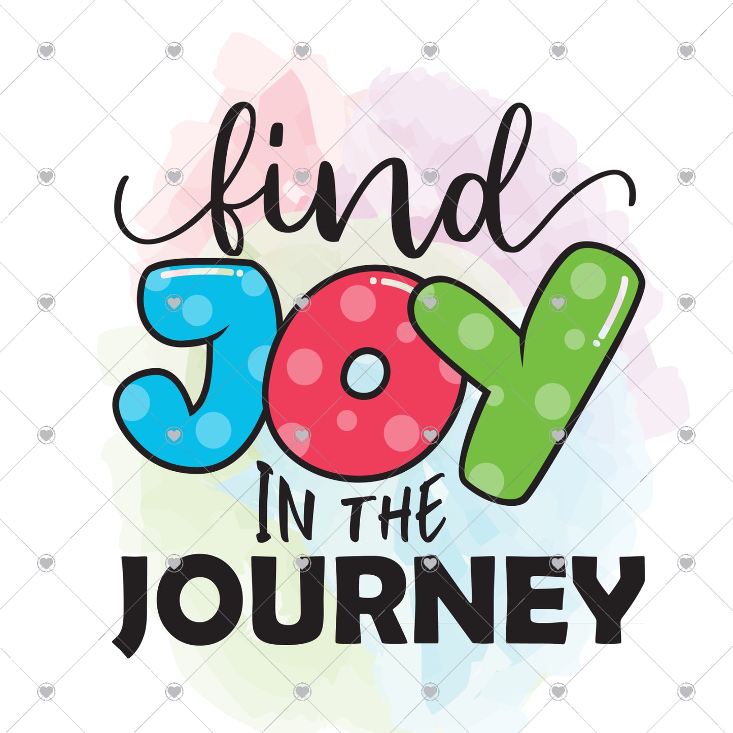 Find The Joy In The Journey Ready To Press Sublimation and DTF Transfer