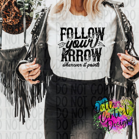 Follow Your Arrow Ready to Press Sublimation and DTF Transfer