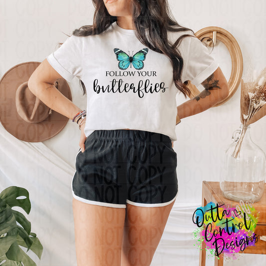 Follow Your Butterflies Ready To Press Sublimation and DTF Transfer