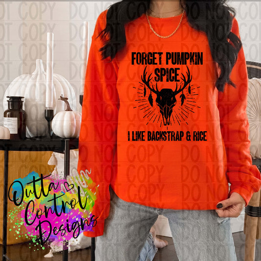 Forget Pumpkin Spice Ready To Press Sublimation and DTF Transfer