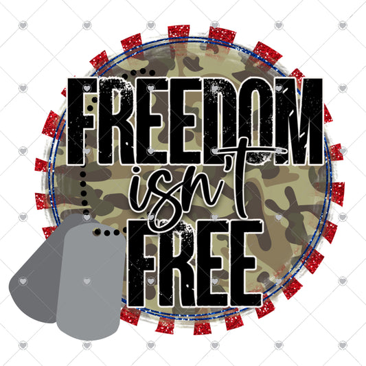 Freedom Isn't Free Ready To Press Sublimation and DTF Transfer