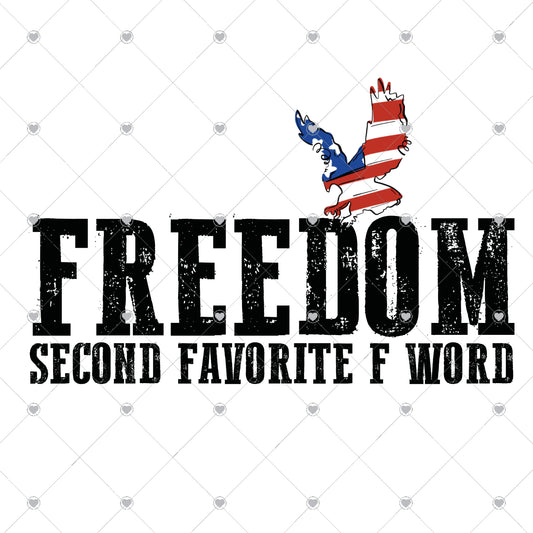 Freedom Second Favorite F Word Ready To Press Sublimation and DTF Transfer