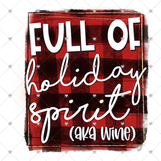 Full of Holiday Spirit Aka Wine Ready To Press Sublimation and DTF Transfer