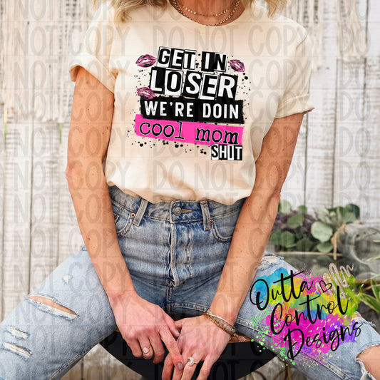 Cool Mom Shit Ready to Press Sublimation and DTF Transfer