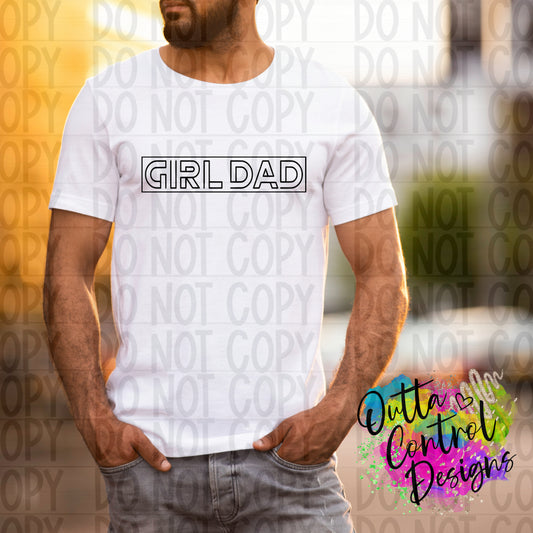 Girl Dad Single Color Ready to Press Sublimation and DTF Transfer