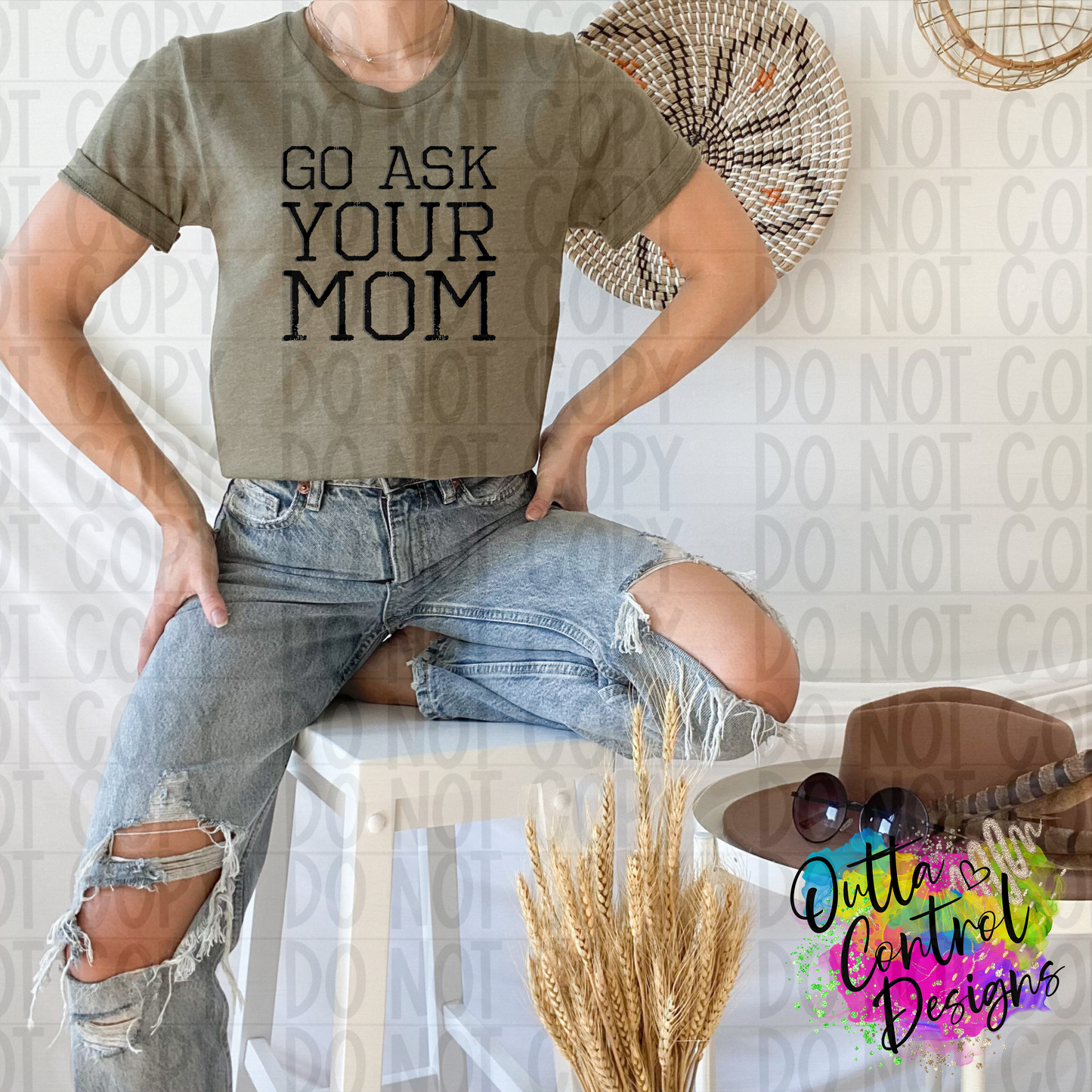Go Ask Your Mom Ready To Press Sublimation and DTF Transfer