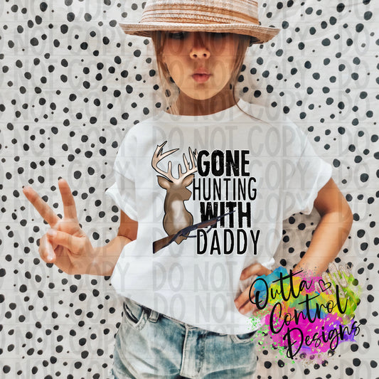 Gone Hunting with Daddy Ready to Press Sublimation and DTF Transfer