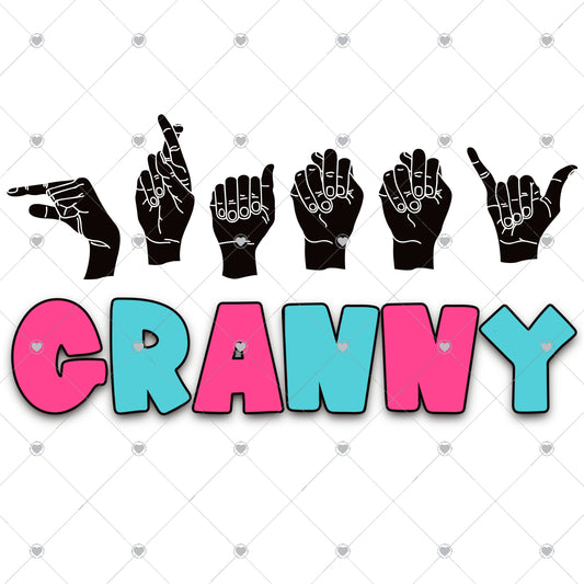 Granny Sign Language Ready To Press Sublimation and DTF Transfer