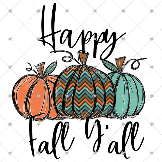Happy Fall Yall Pumpkins Ready To Press Sublimation and DTF Transfer