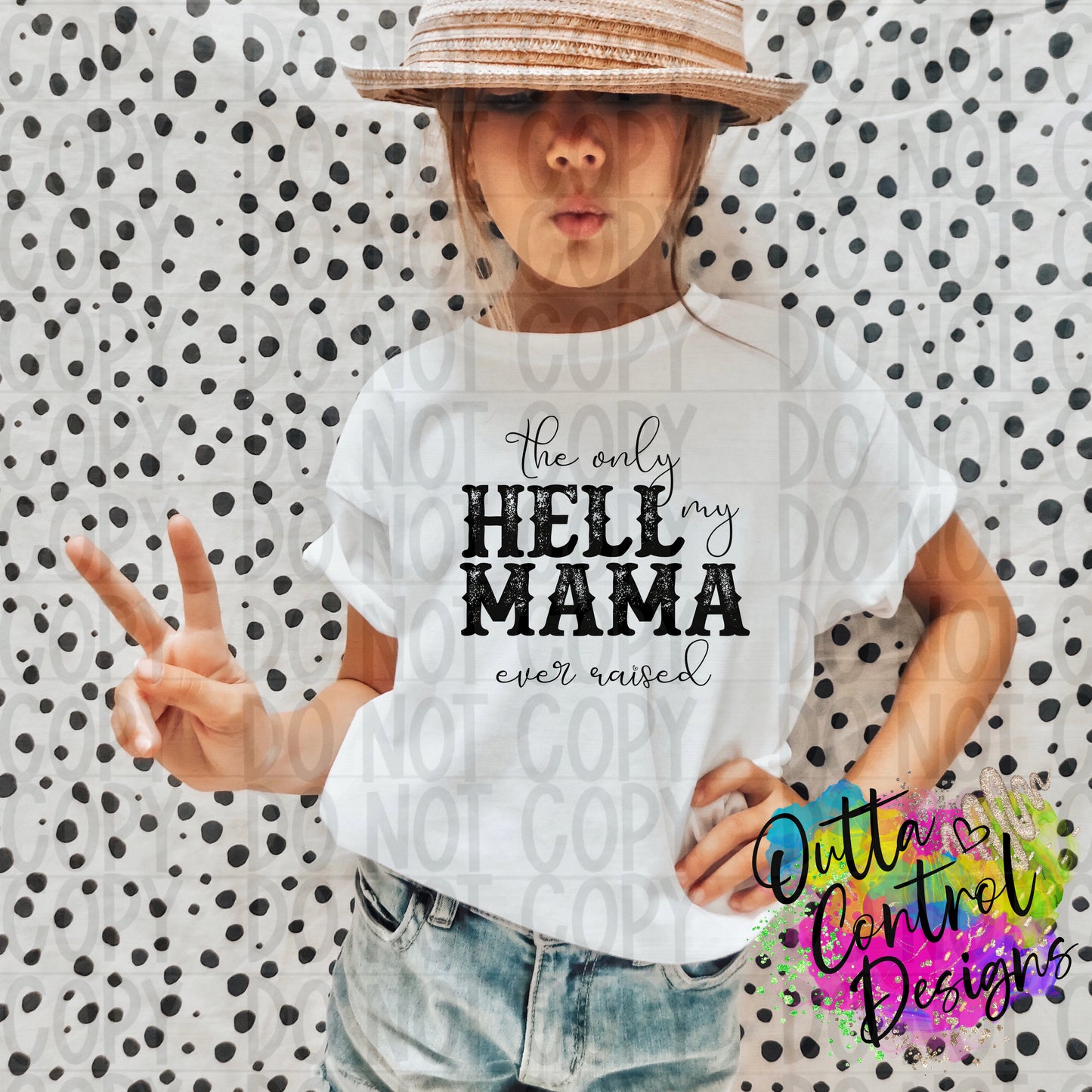 Hell Mama Raised Ready to Press Sublimation and DTF Transfer