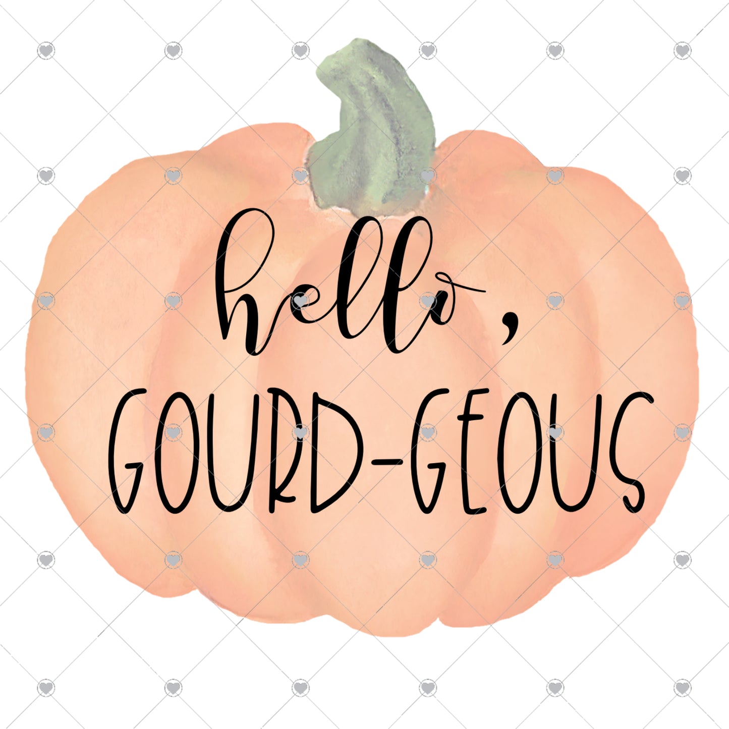 Hello Gourd Geous Ready To Press Sublimation and DTF Transfer