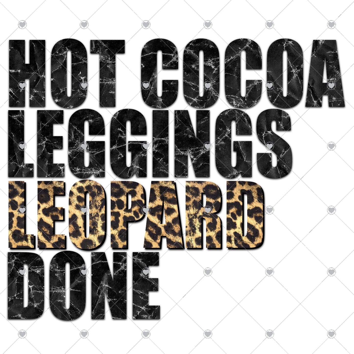 Hot Cocoa Leggings Leopard Done Ready To Press Sublimation and DTF Transfer