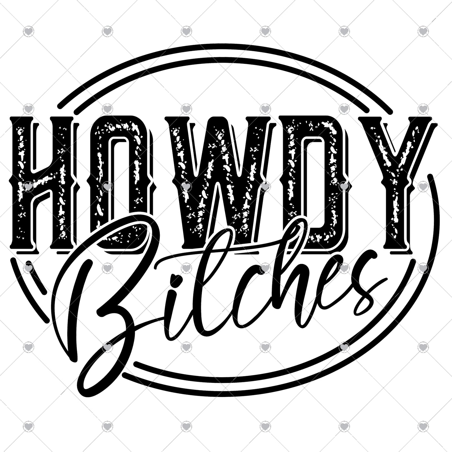 Howdy Bitches Ready To Press Sublimation Transfer