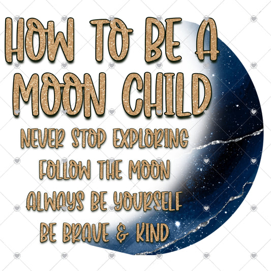 How To Be A Moon Child Ready To Press Sublimation and DTF Transfer