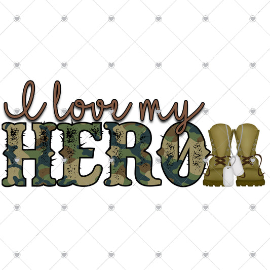 I Love My Hero Ready To Press Sublimation and DTF Transfer